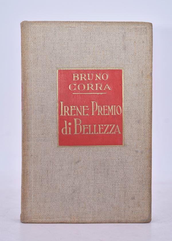 CORRA, Bruno (GINANNI CORRADINI, B.). IRENE, PRIMO PREMIO DI BELLEZZA. 1931.  - Auction Ancient and rare books, italian first editions of 20th century - Bertolami Fine Art - Casa d'Aste