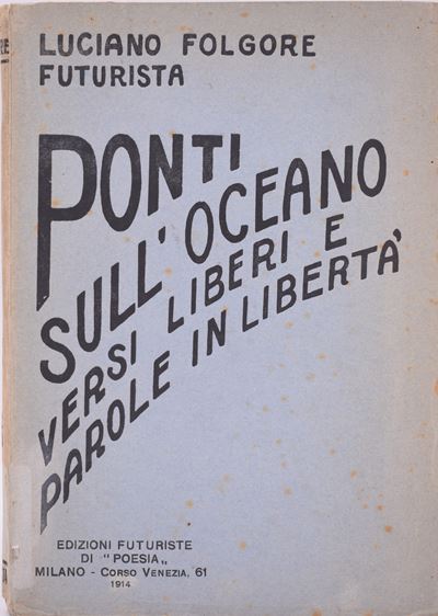 Folgore, Luciano (vecchi, Omero). Ponti Sull'oceano. Versi Liberi. 1914.
