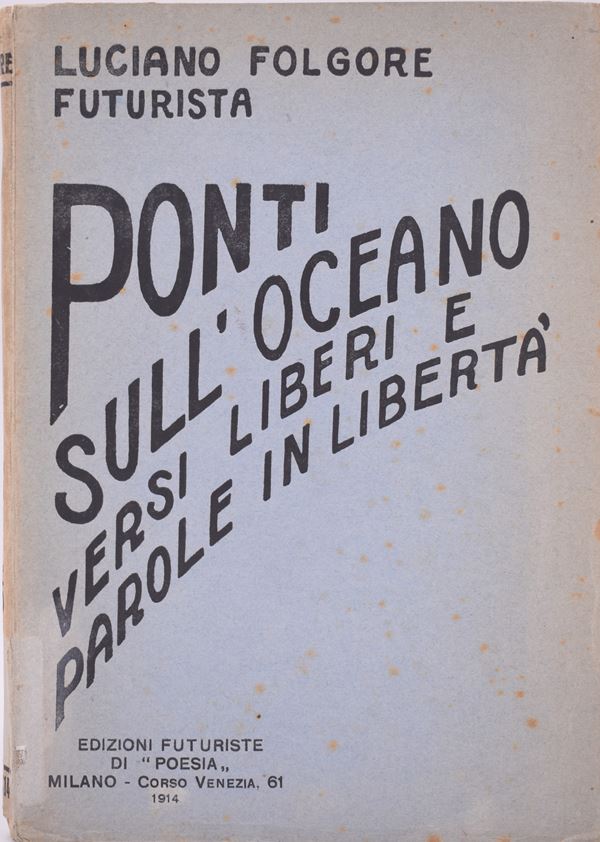FOLGORE, Luciano (VECCHI, Omero). PONTI SULL'OCEANO. VERSI LIBERI. 1914.