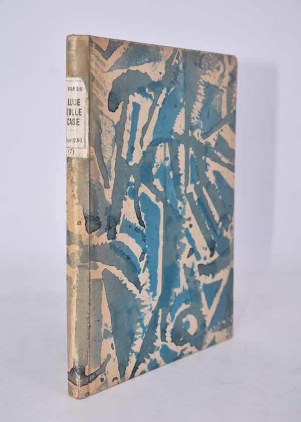 FRANCHI, Raffaello. LUCE SULLE CASE. 1920.  - Auction Ancient and rare books, italian first editions of 20th century - Bertolami Fine Art - Casa d'Aste