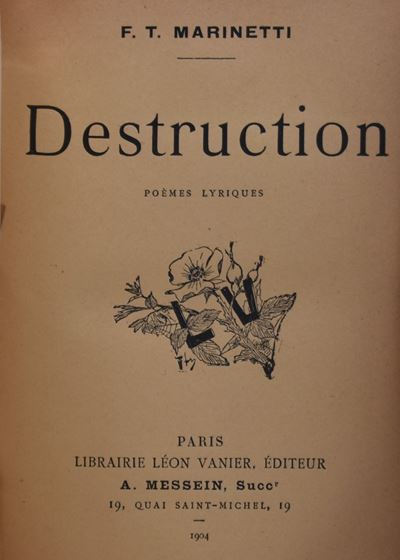Marinetti, Filippo Tommaso. Destruction. Poemes Lyriques. 1904.