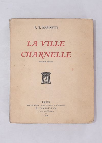 Marinetti, Filippo Tommaso. la Ville Charnelle. 1908.