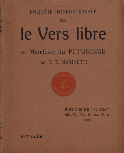 Marinetti, Filippo Tommaso. Enquete Internationale Sur le Vers Libre/manifest Du Futurisme. 1909.