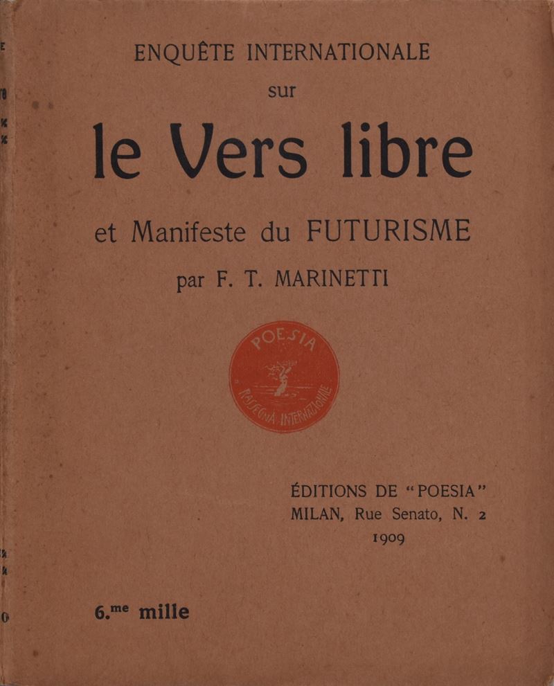 Marinetti, Filippo Tommaso. Enquete Internationale Sur le Vers Libre/manifest Du Futurisme. 1909.