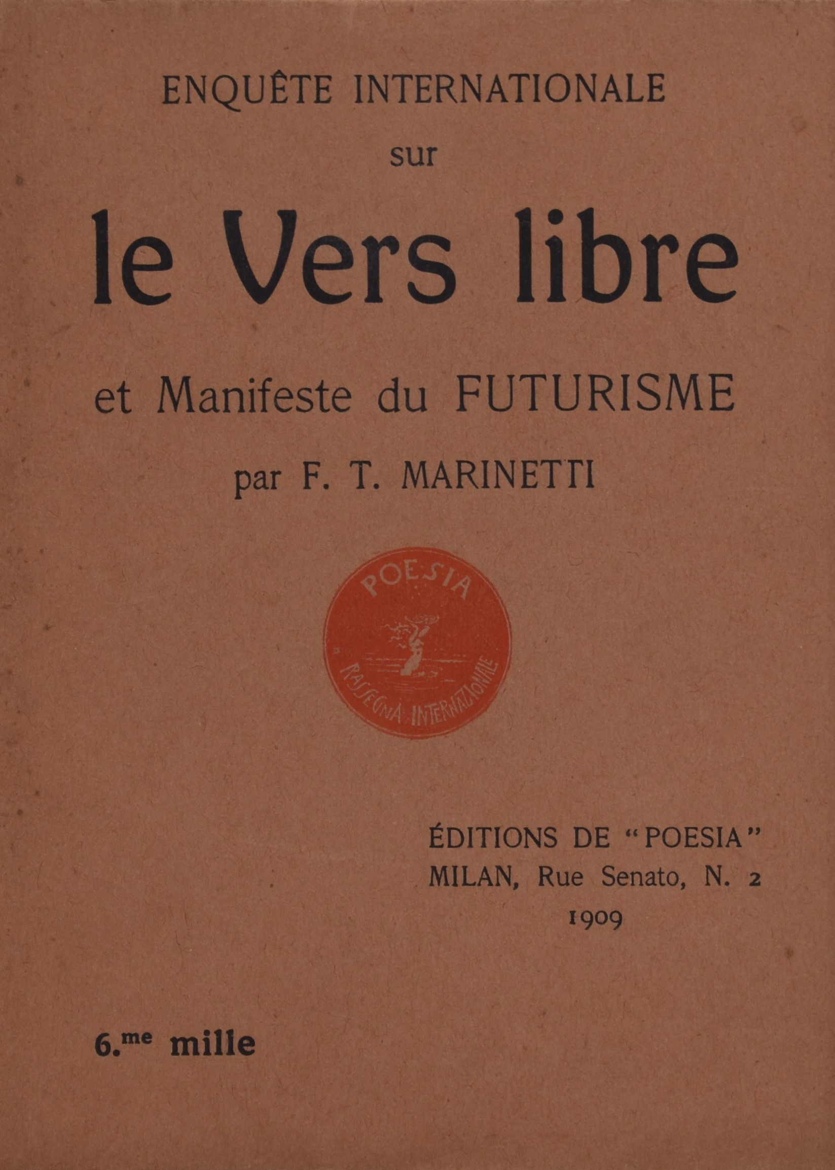 Marinetti, Filippo Tommaso. Enquete Internationale Sur le Vers Libre/manifest Du Futurisme. 1909.