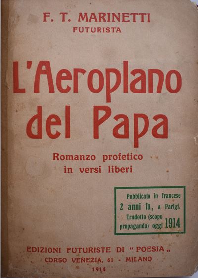 Marinetti, Filippo Tommaso. L'aeroplano del Papa. Romanzo Profetico in Versi Liberi. 1914.