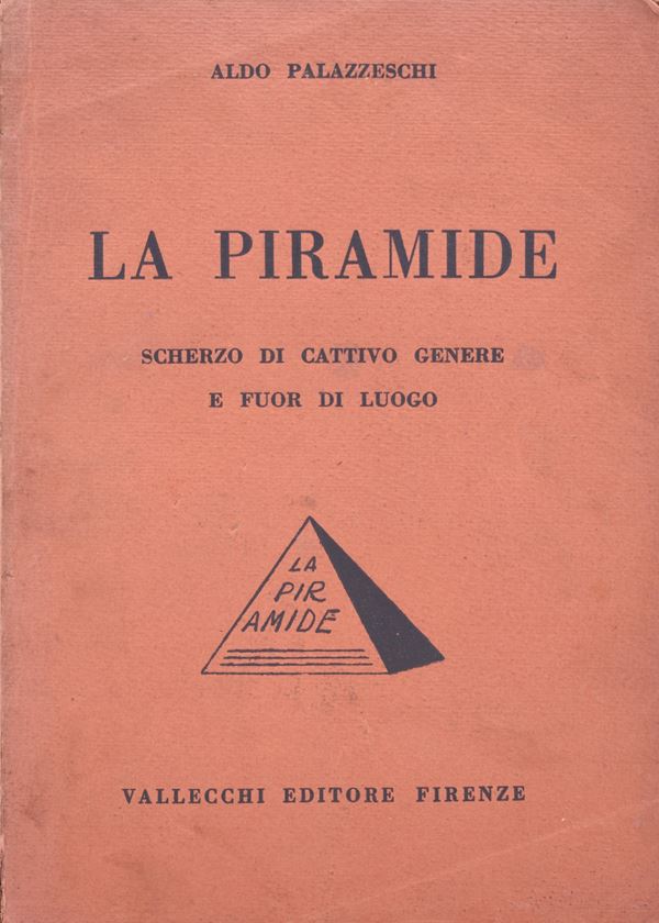 PALAZZESCHI, Aldo. LA PIRAMIDE. SCHERZO DI CATTIVO GENERE E FUOR DI LUOGO. 1926.