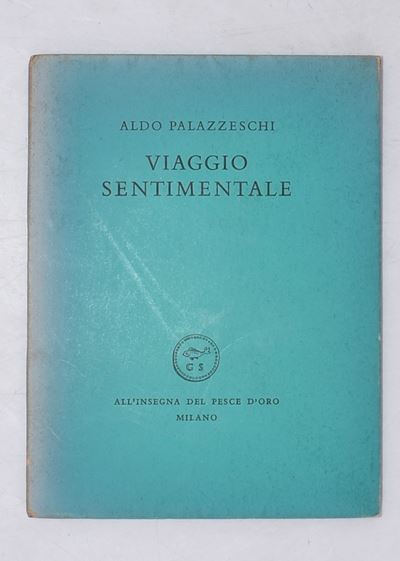 Palazzeschi, Aldo. Viaggio Sentimentale. 1955.