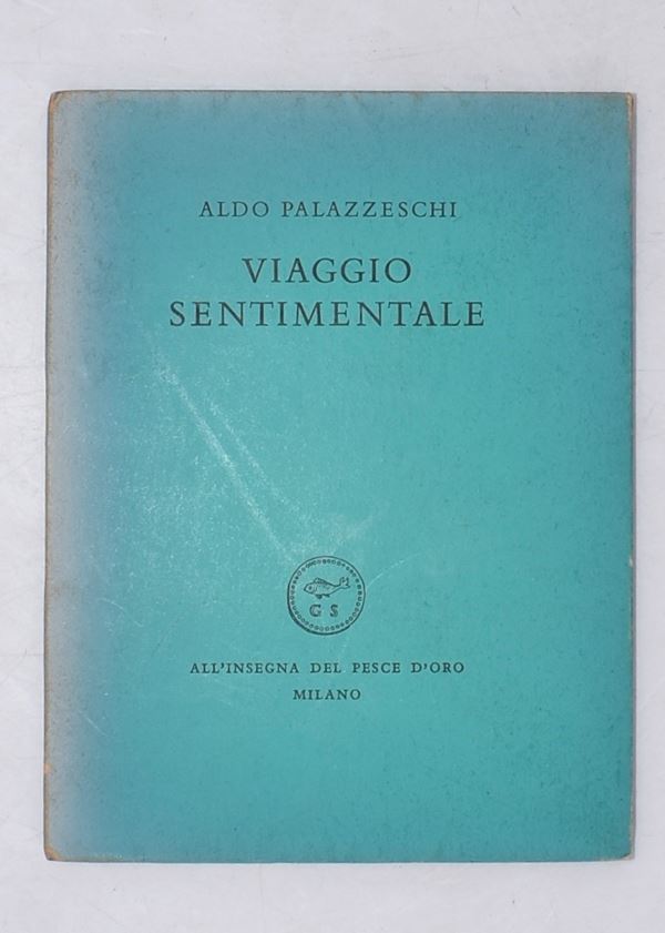 PALAZZESCHI, Aldo. VIAGGIO SENTIMENTALE. 1955.