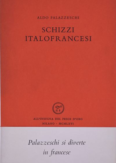Palazzeschi, Aldo. Schizzi Italofrancesi. 1966.