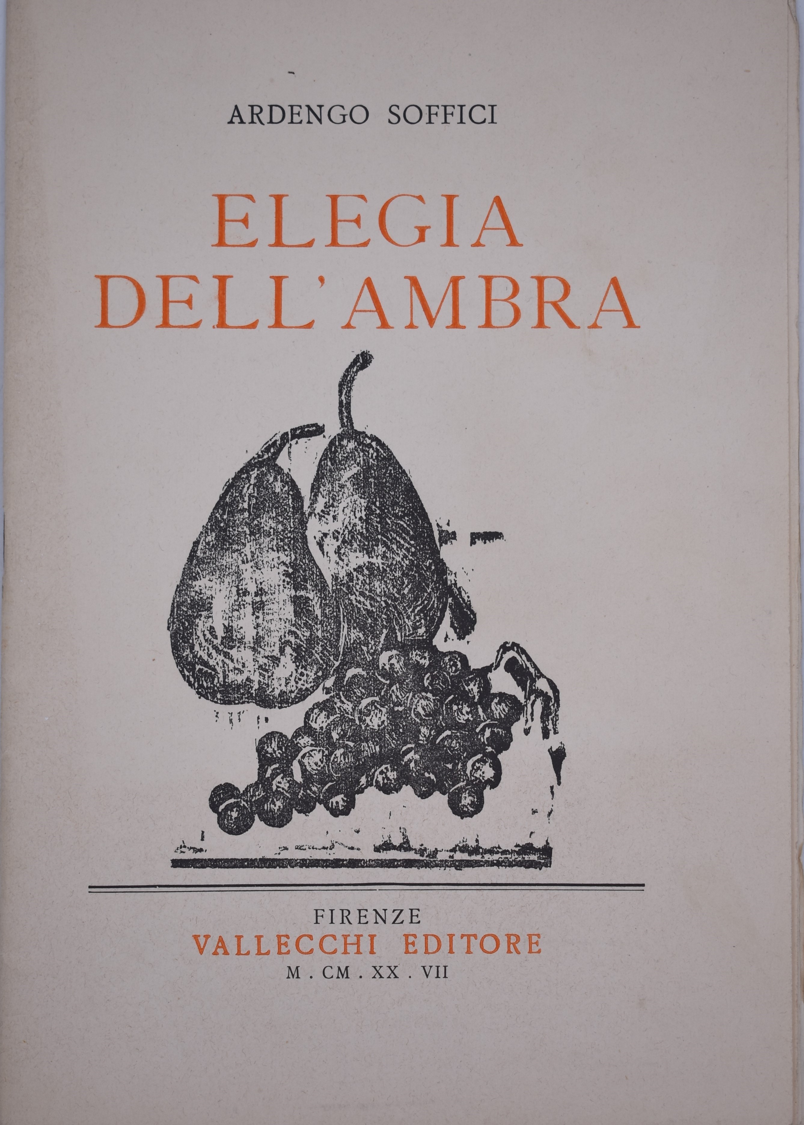 Soffici, Ardengo. Elegia Dell'ambra. 1927.