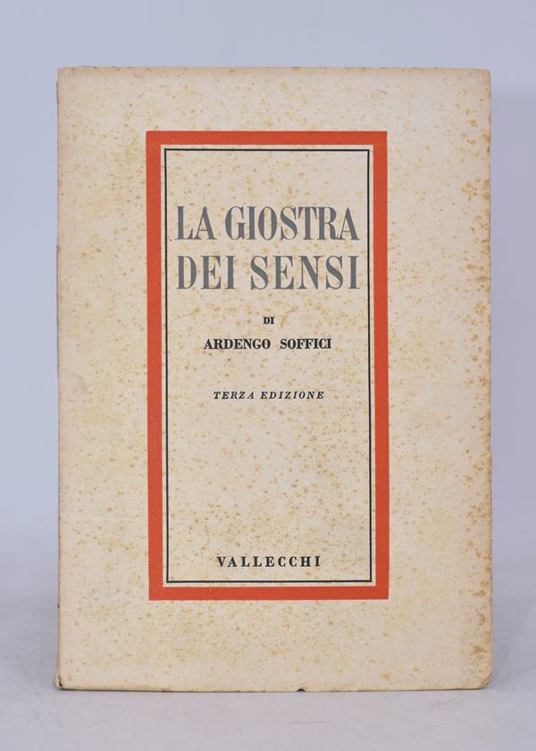 SOFFICI, Ardengo. LA GIOSTRA DEI SENSI. 1941.  - Auction Ancient and rare books, italian first editions of 20th century - Bertolami Fine Art - Casa d'Aste
