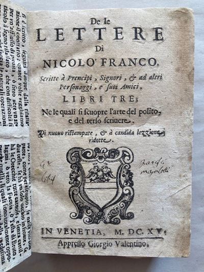 Franco, Niccolò (1515-1570). De le Lettere di Nicolo' Franco, Scritte À Prencipi, Signori, & Ad A...