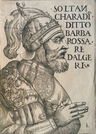 Il Ritratto di Hayreddin Barbarossa, C. 1478 – 4 Luglio 1546) “soltan / Charadi(n) / Ditto / Barb...