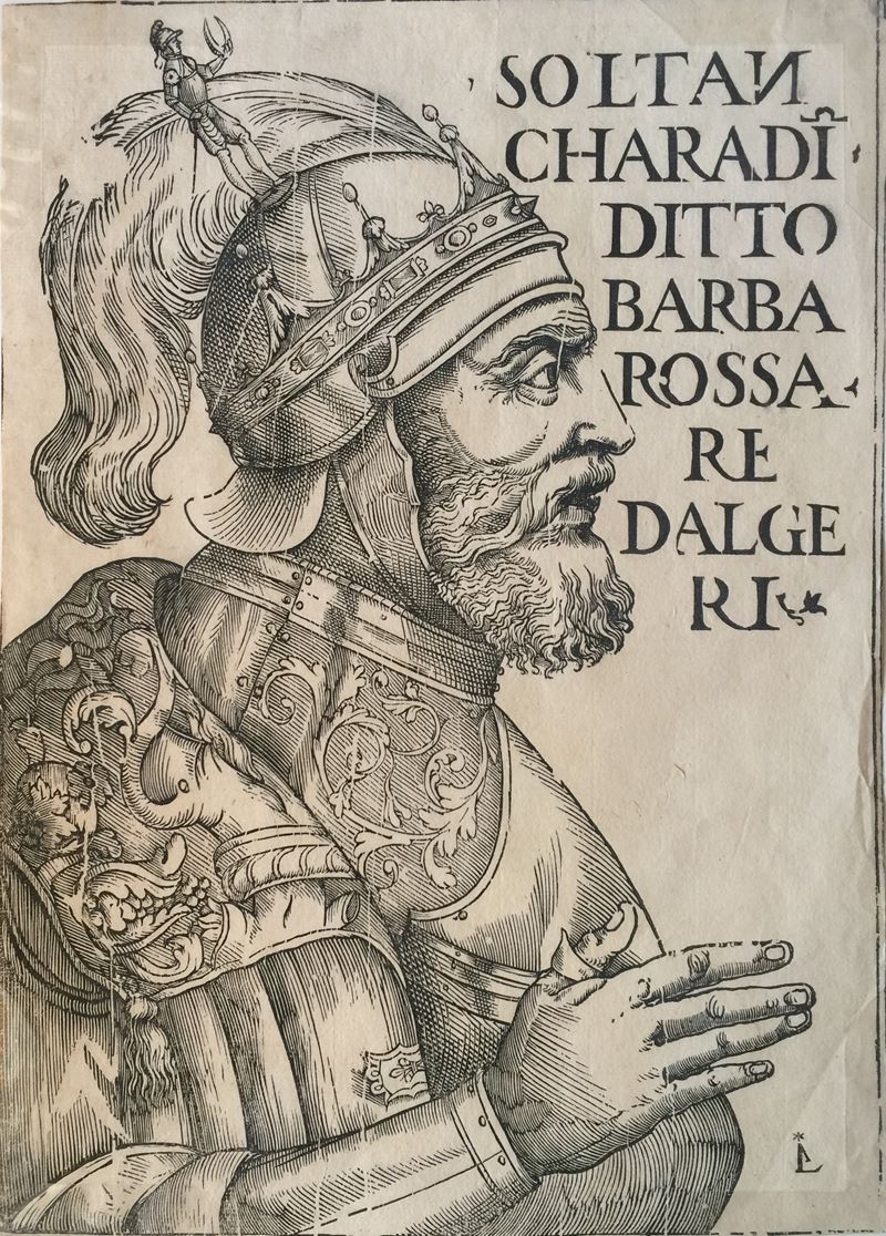 Il Ritratto di Hayreddin Barbarossa, C. 1478 – 4 Luglio 1546) “soltan / Charadi(n) / Ditto / Barb...