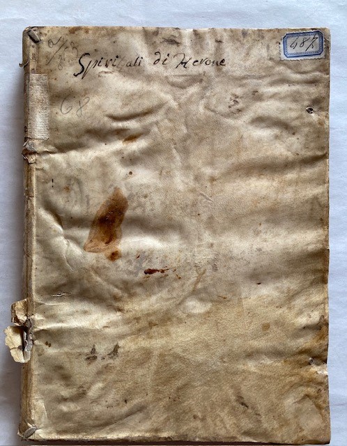 Erone di Alessandria. Spiritali di Herone Alessandrino Ridotti in Lingua Volgare da Alessandro Gi...