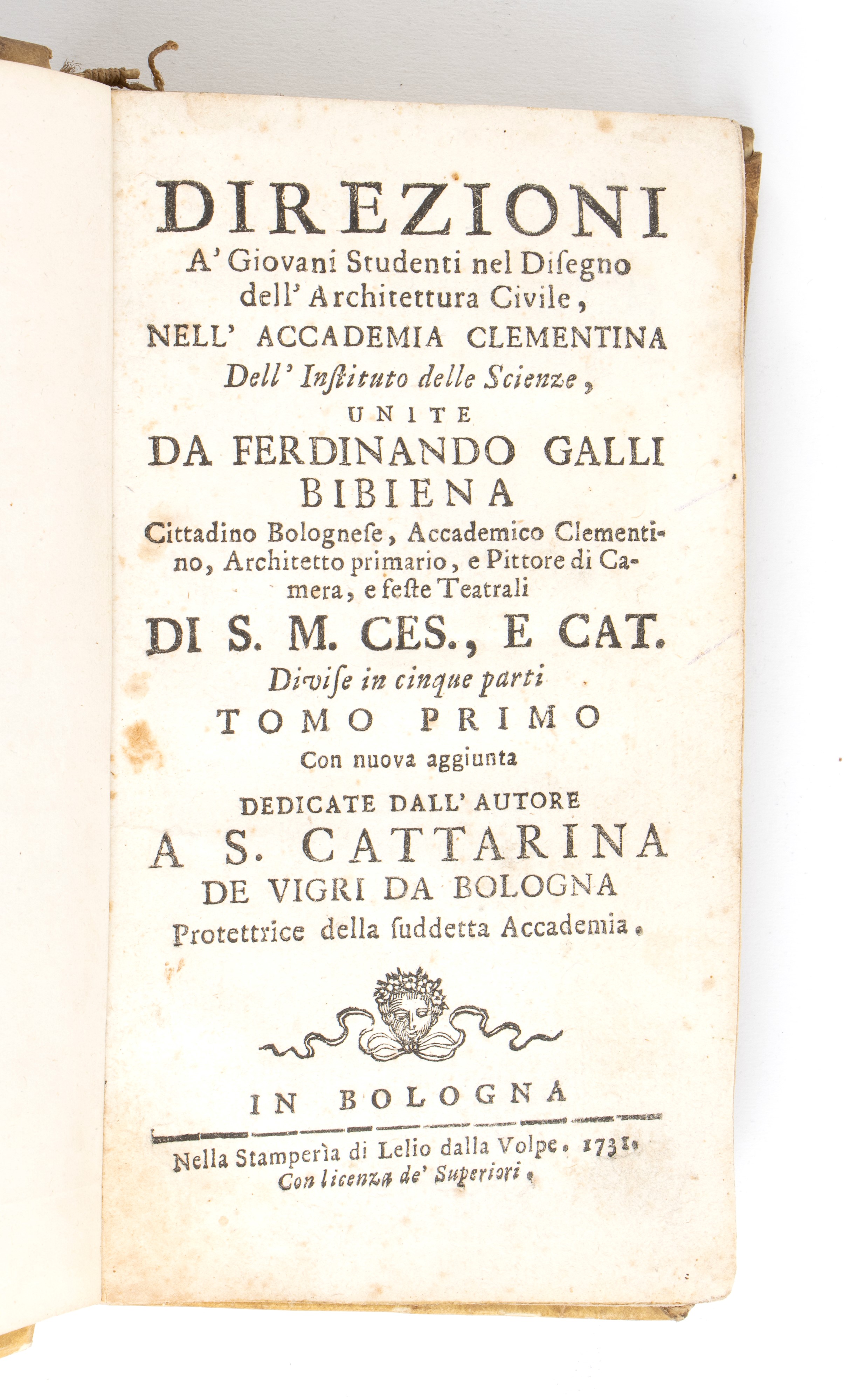 Ferdianando Galli Bibiena. Direzione a Giovani Studenti nel Disegno Dell’architettura Civile. Bol...