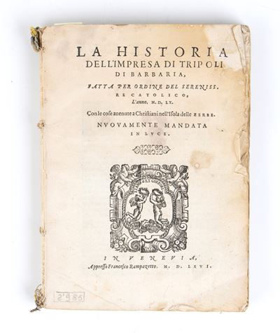 Alfonso De Ulloa. la Historia Dell’impresa di Tripoli di Barbaria Fatta per Ordine del Sereniss. ...