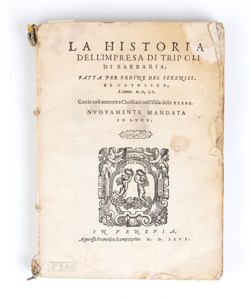 Alfonso De Ulloa. la Historia Dell’impresa di Tripoli di Barbaria Fatta per Ordine del Sereniss. ...