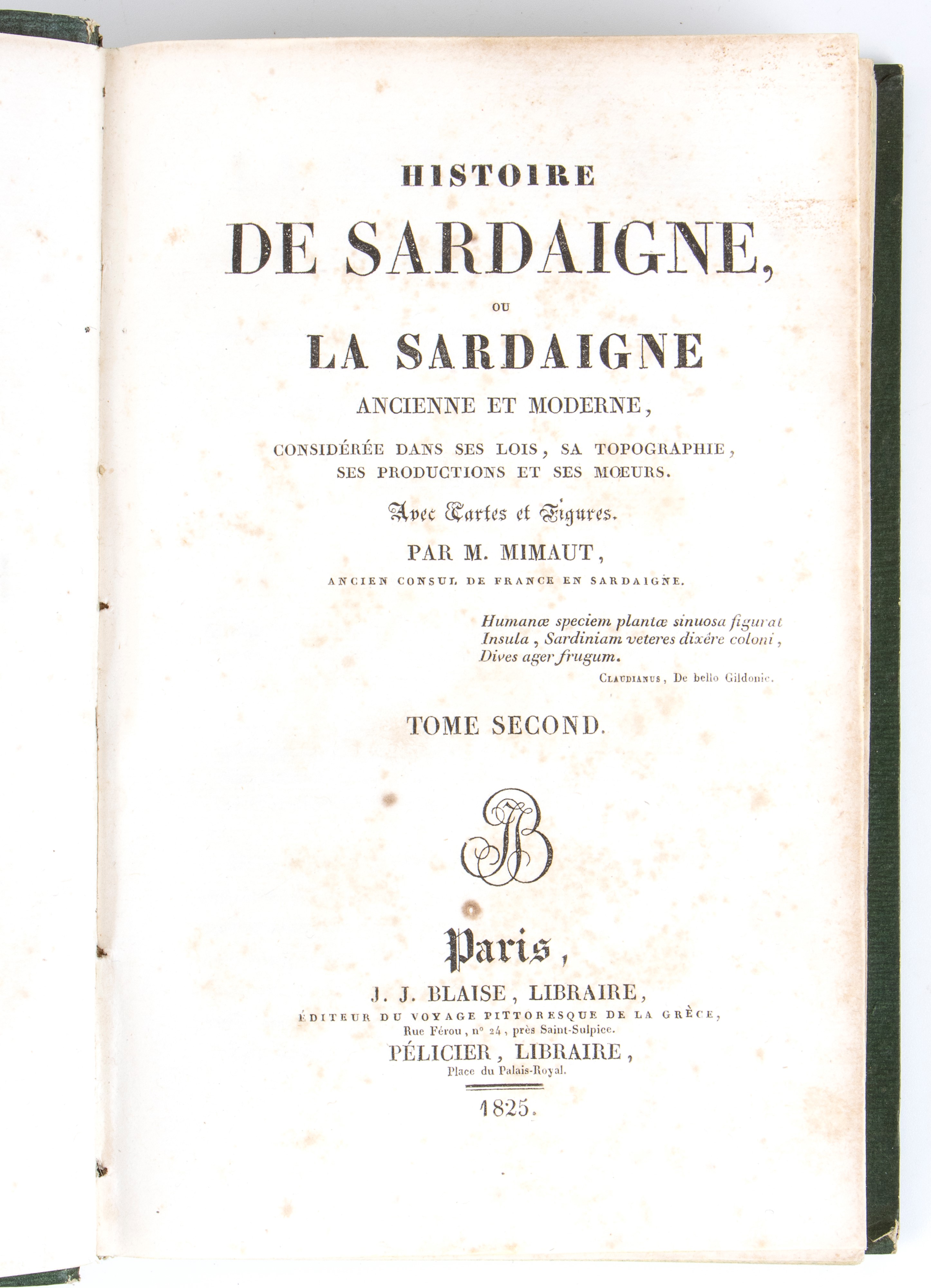 Mimaut Jean Francois. Histoire De Sardaigne Ou la Sardaigne Ancienne Et Moderne Considérée Dans S...