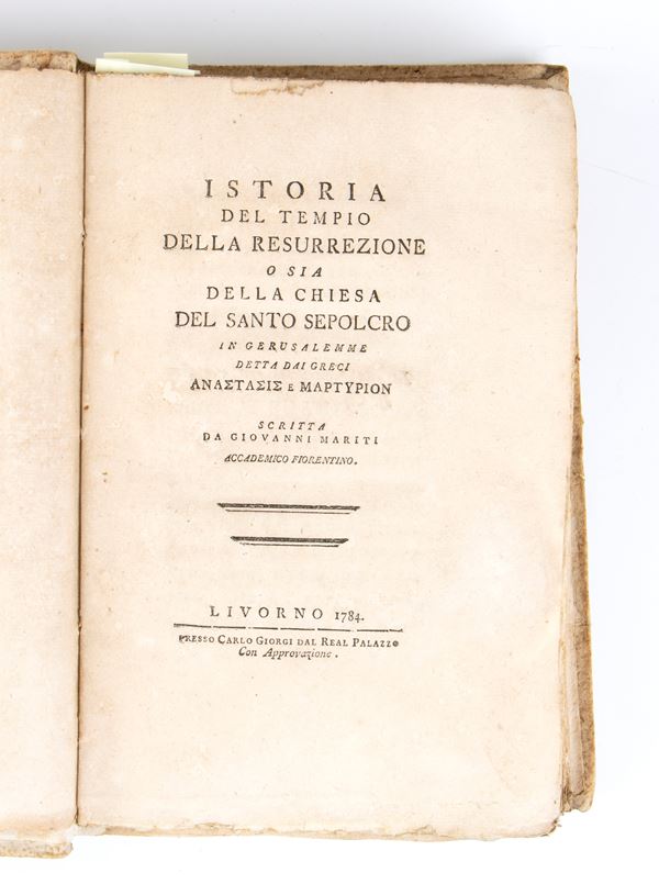 GIOVANNI MARITI. Istoria del tempio della resurrezione o sia della chiesa del santo sepolcro in Gerusalemme. Livorno 1784