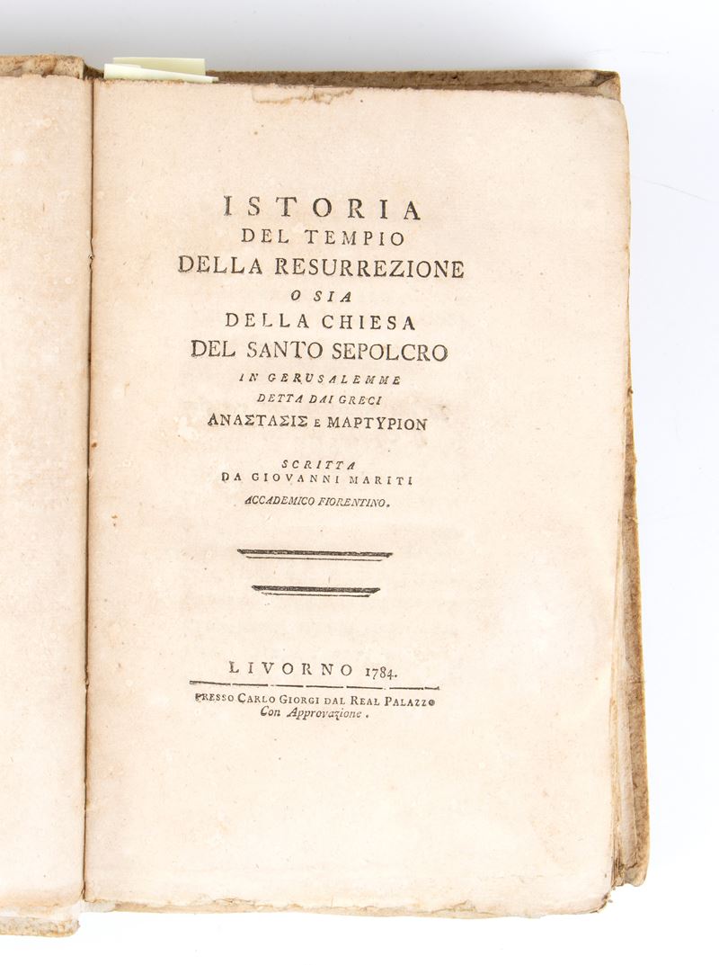 Giovanni Mariti. Istoria del Tempio della Resurrezione o Sia della Chiesa del Santo Sepolcro in G...