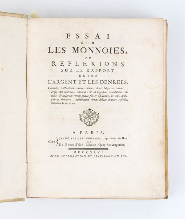 DUPRE DE SAINT-MAUR (Nicolas-Francois). Essai sur les monnoies ou Reflexions sue le rapport entre l’argent et les  denrées. Parigi 1746