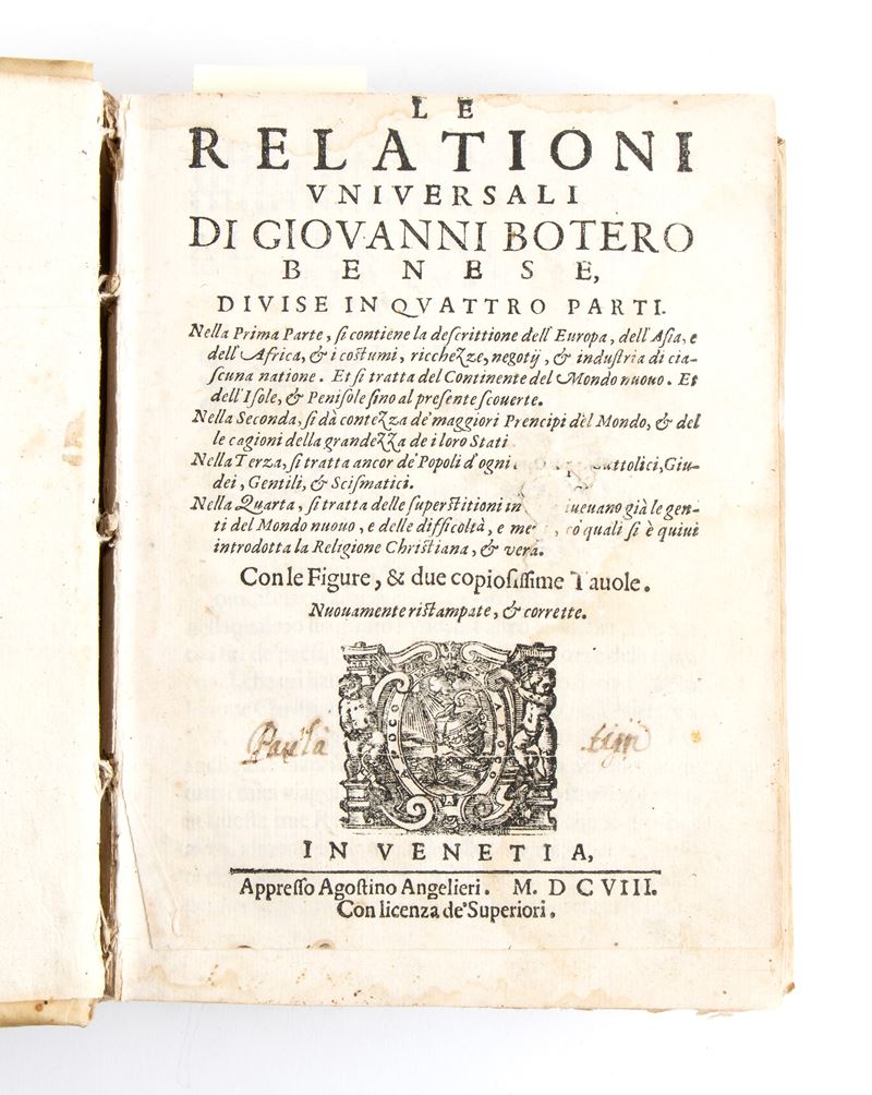 Botero Giovanni. Relazioni Universali…divise in Quattro Parti. Venezia 1608