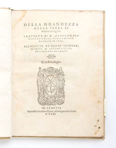 Piccolomini Alessandro. della Grandezza della Terra Et Dell’acqua. Venezia 1561