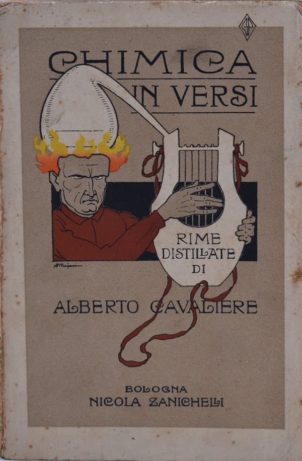 CAVALIERE, Alberto CHIMICA IN VERSI. RIME DISTILLATE. 1928  - Auction Ancient and rare books, italian first editions of 20th century - Bertolami Fine Art - Casa d'Aste