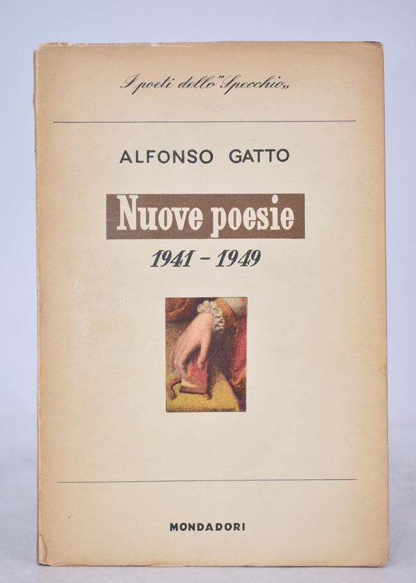 GATTO, Alfonso NUOVE POESIE 1941-1949. 1950.  - Auction Ancient and rare books, italian first editions of 20th century - Bertolami Fine Art - Casa d'Aste