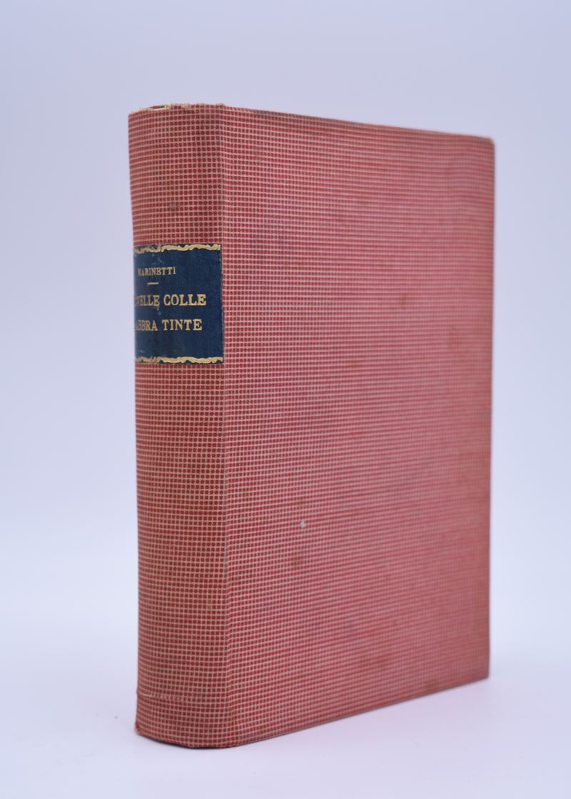 Marinetti. Novelle Colle Labbra Tinte. Simultaneità e Programmi di Vita con Varianti a Scelta. 19...