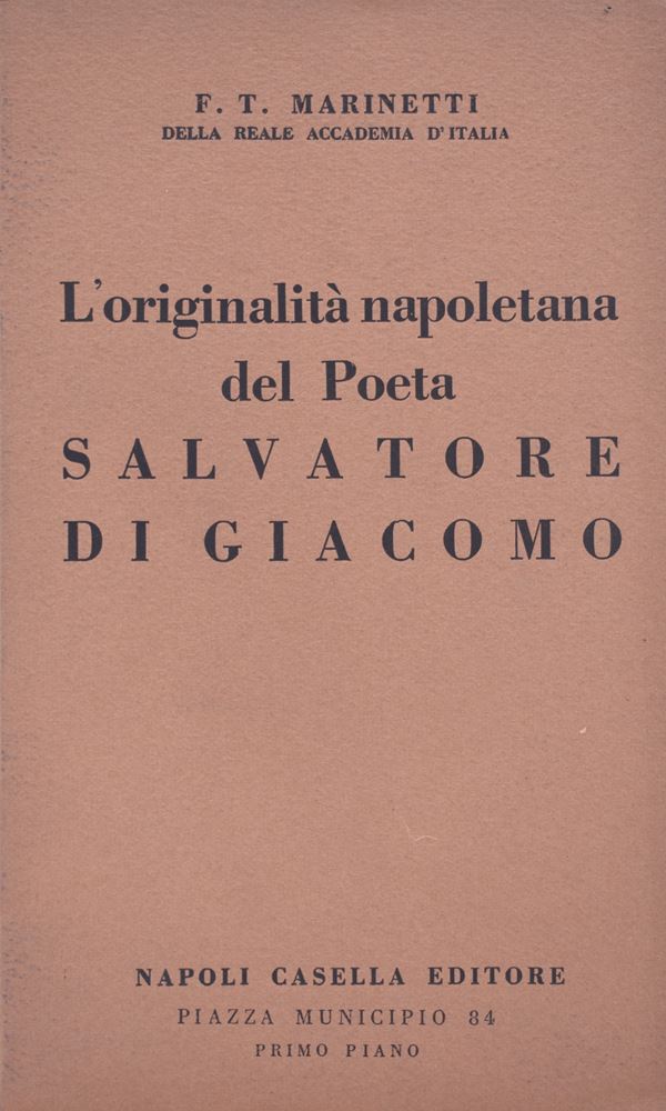MARINETTI. L'ORIGINALITÀ NAPOLETANA DEL POETA SALVATORE DI GIACOMO. 1936.