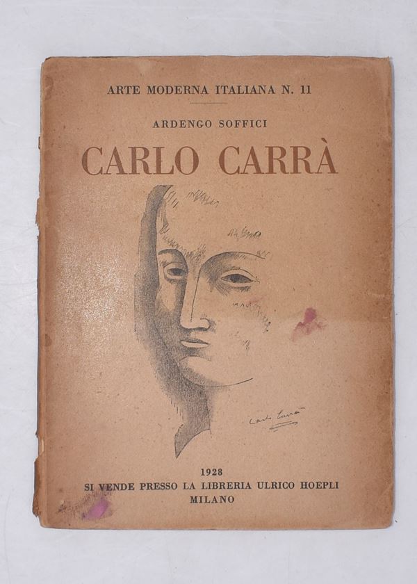 SOFFICI, Ardengo. CARLO CARRÀ. 1928  - Auction Ancient and rare books, italian first editions of 20th century - Bertolami Fine Art - Casa d'Aste