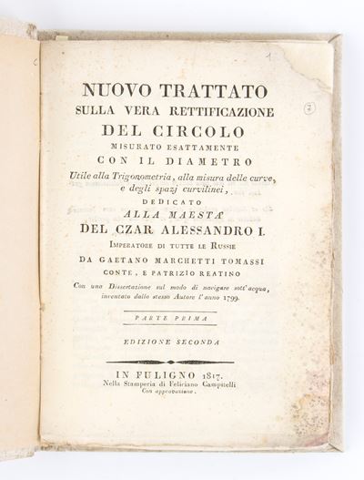 Marchetti Tommasi Gaetano. Nuovo Trattato sulla Vera Rettificazione del Circolo…..con una Dissert...