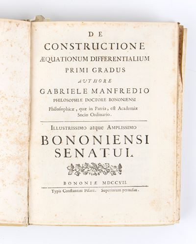 Manfredi Gabriele. De Constructione Aequationum Differentialium Primi Gradus. Bologna 1707