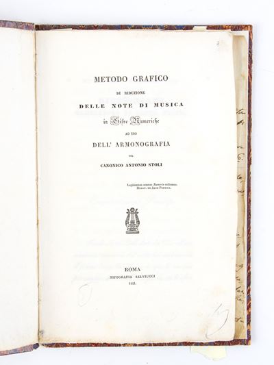 Antonio Stoli. Metodo Grafico di Riduzione delle Note di Musica in Cifre Simmetriche Ad Uso Dell’...