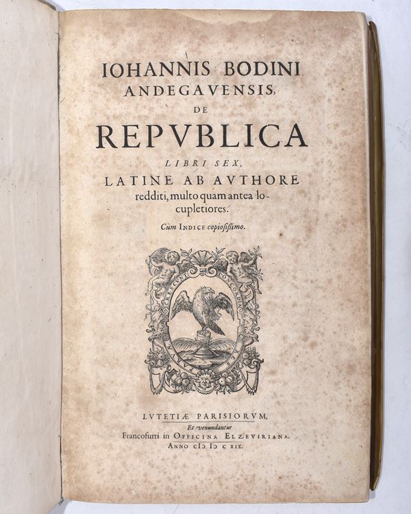 BODIN, Jean ( 1530-1596). “De Repubblica Libri Sex, latine ab autore redditi, multo quam antea locupletiores.” Lutetia Parisiorum (Parigi), Francofurti in Officina Elzeviriana 1619