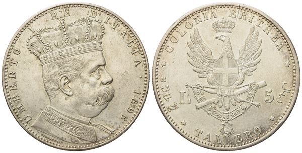 REGNO D'ITALIA. Colonia Eritrea. Umberto I (1890-1896). 5 Lire - Tallero 1896. Ag (27,94 g; 40,5 mm)  - Asta Monete e medaglie medievali e moderne italiane ed estere - Bertolami Fine Art - Casa d'Aste