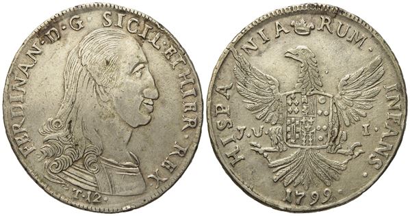 PALERMO. Regno di Sicilia. Ferdinando III di Borbone (1759 - 1816). 12 tarì 1799. Ag (27,09 g; 39,5 mm)  - Asta Monete e medaglie medievali e moderne italiane ed estere - Bertolami Fine Art - Casa d'Aste