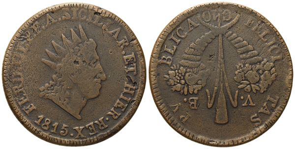 PALERMO. Regno di Sicilia. Ferdinando III di Borbone (1759 - 1816). 10 Grani 1815. Cu (27,20 g; 36,8 mm)  - Asta Monete e medaglie medievali e moderne italiane ed estere - Bertolami Fine Art - Casa d'Aste