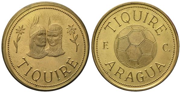 VENEZUELA, medaglia squadra calcio Tiquire Aragua. Ae. 7,96 g; 26 mm. FDC