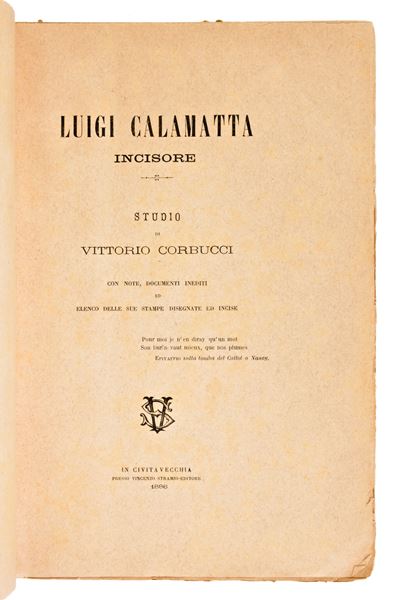 Corbucci, Vittorio : Luigi Calamatta Incisore. in Civitavecchia 1886 Vincenzo Strambi Editore