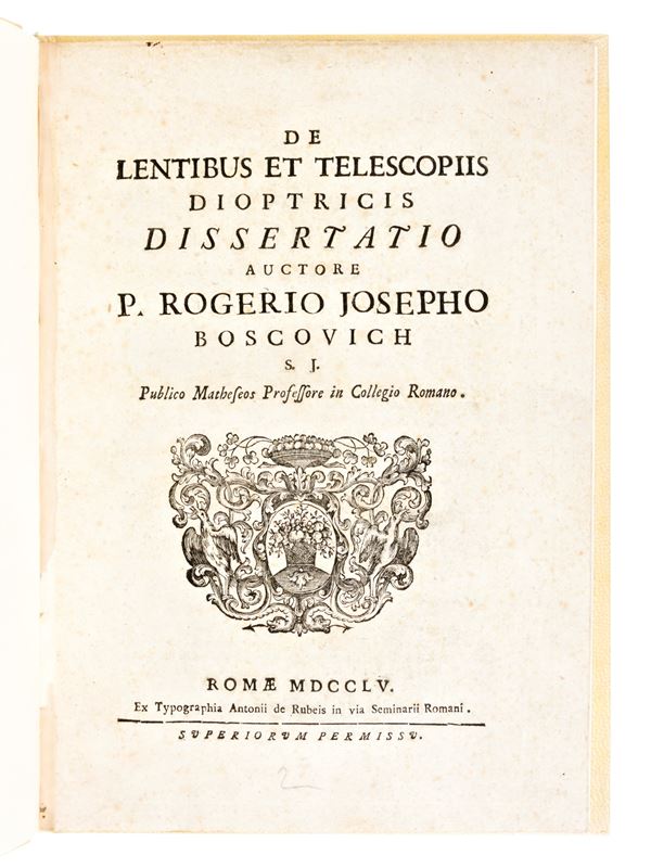 [Ottica] Boscovich, Ruggero G. : De lentibus et telescopiis dioptricis. In Roma De Rubeis 1755