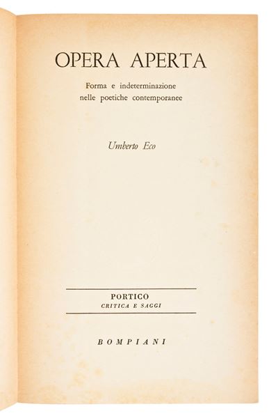 Eco, Umberto : Opera Aperta. Forma e Indeterminazione nelle Poetiche Contemporanee. Prima Edizion...