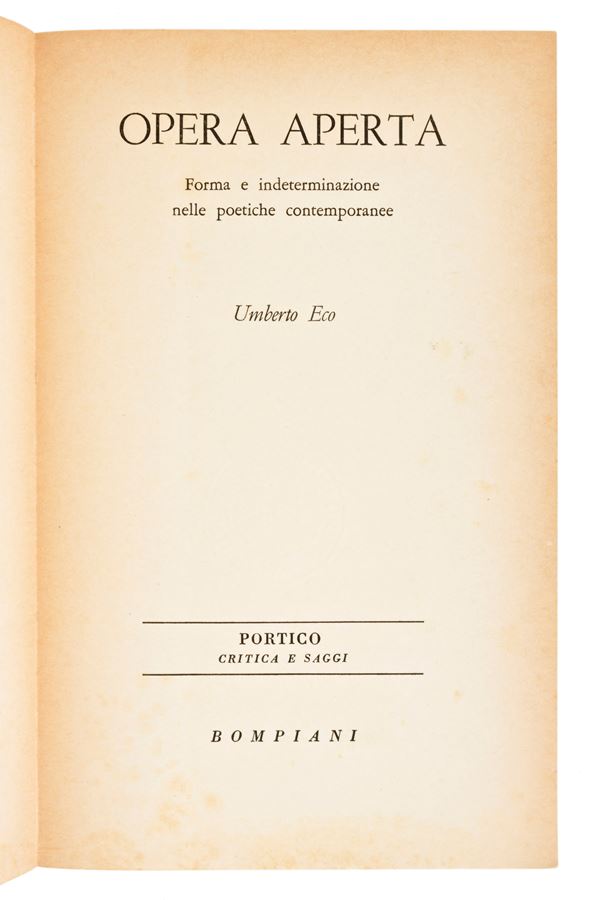 Eco, Umberto : Opera aperta. Forma e indeterminazione nelle poetiche contemporanee. Prima edizione Milano, V. Bompiani 1962