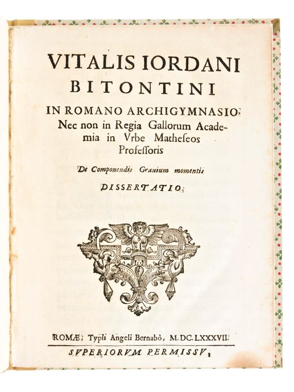 [Matematica/Fisica] Giordano, Vitale : De componendis gravium momentis dissertatio. In Roma Tip. Bernabò, 1687