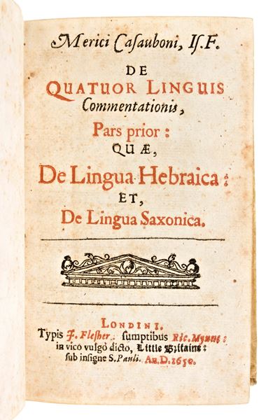 Casaubon, Meric : De Quatour Linquis Commentationis, ... De Linqua Hebraica Et, De Linqua Saxonic...