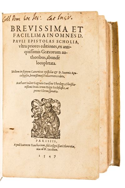 De Gagny, Jean : D. Pauli Epistolas Scholia, Vltra Priores Editiones ... & D. Ioannis Apocalypsin...
