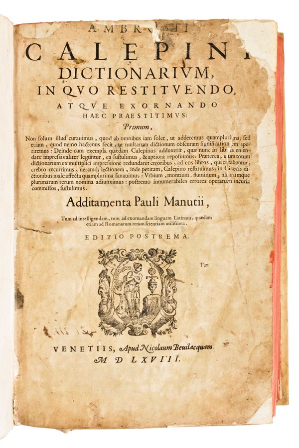 Calepino, Ambrogio : Dictionarium, ... Additamenta Pauli Manutii. & Dittionario di tutte le voci italiane usate da migliori scrittori. Venetiis Beuilacquam, 1568